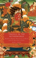 Travels  in the Netherworld: Buddist Popular Narratives of Death and the Afterlife in Tibet 0199895554 Book Cover