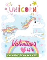 valentine's with unicorn: coloring book for kids with 50+ Unicorn Designs to Draw B08SZ1FVDT Book Cover