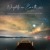 Nights on Earth 2021 : 13 Lake Tahoe Nightscape Photos and a Stargazer's Guide to Year 0692526366 Book Cover