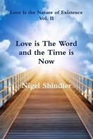Love Is the Word and the Time Is Now 1502440318 Book Cover