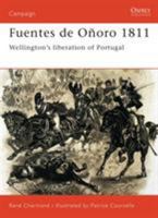Fuentes de Onoro 1811: Wellington's Liberation of Portugal (Praeger Illustrated Military History) 184176311X Book Cover