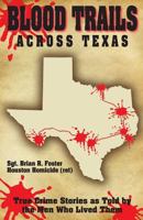 Blood Trails Across Texas 0983707367 Book Cover