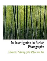 An Investigation in Stellar Photography 3337377459 Book Cover