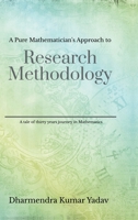 A Pure Mathematician’s Approach to Research Methodology B0H25JGYK3 Book Cover