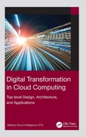 Digital Transformation in Cloud Computing: Top-Level Design, Architecture, and Applications 1032225327 Book Cover