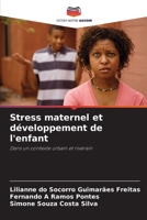Stress maternel et développement de l'enfant (French Edition) 620858499X Book Cover