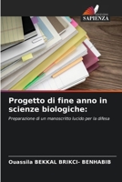 Progetto di fine anno in scienze biologiche (Italian Edition) 6208355745 Book Cover
