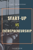 Start-Up Vs Entrepreneurship: Can You Success? B0BXMRB5KW Book Cover