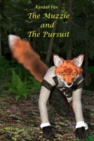 The Muzzle and The Pursuit (Randall Fox Stories) B0FHJH899H Book Cover