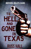 To Hell and Gone in Texas 1940215331 Book Cover