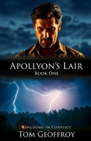 Apollyon's Lair: Kingdoms in Conflict Book One B0DT7PYXQW Book Cover