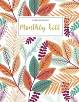 Monthly Bill Planner and Organizer: paycheck budget tracker - 3 Year Calendar 2020-2022 Weekly & Monthly Expense Tracker Organizer For Budget Planner And Financial Planner Workbook - Fall Floral Desig 1702019403 Book Cover