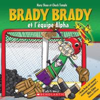 Brady Brady Et l'?quipe Alpha 0545991889 Book Cover