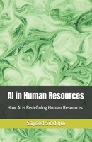 AI in Human Resources: How AI is Redefining Human Resources (AI GUIDEBOOKS) B0F6NLKLR9 Book Cover