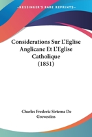 Considerations Sur L'Eglise Anglicane Et L'Eglise Catholique 1145700799 Book Cover