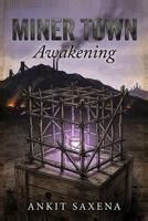 Miner Town: Awakening (Miner Town, Number 1) B0H5G2V8MG Book Cover