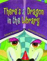 There's a Dragon in the Library 1589808444 Book Cover