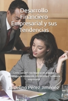 Desarrollo Financiero Empresarial y sus Tendencias: Cómo convertir las finanzas en el motor estratégico de innovación, crecimiento y resiliencia empresarial (Spanish Edition) B0FHG6KH58 Book Cover
