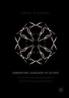 Embodying Language in Action: The Artistry of Process Drama in Second Language Education 3319779613 Book Cover