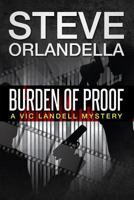Burden of Proof: A Vic Landell Mystery 1497513278 Book Cover