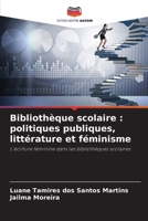 Bibliothèque scolaire: politiques publiques, littérature et féminisme (French Edition) 6208058368 Book Cover