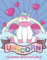 Unicorn Coloring Books for Girls: Heart Balloon Unicorn Coloring Books For Girls 4-8 for Girls, Children, Toddlers, Kids B084DHWTH8 Book Cover