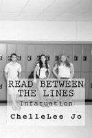 Read Between the Lines: Infatuation 1453796398 Book Cover