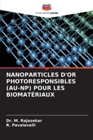 Nanoparticles d'Or Photoresponsibles (Au-Np) Pour Les Biomatériaux (French Edition) 6209582400 Book Cover