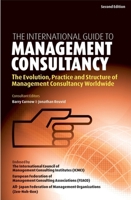 The International Guide to Management Consultancy: The Evolution, Practice and Structure of Management Consultancy Worldwide 0749440791 Book Cover