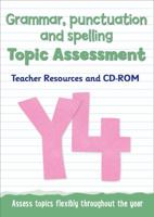 Year 4 Grammar, Punctuation and Spelling Topic Assessment: Teacher Resources and CD-ROM 0008219885 Book Cover