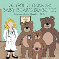 Dr. Goldilocks and Baby Bear's Diabetes 1644622181 Book Cover