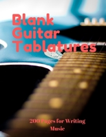 Blank Guitar Tablatures: 200 Pages of Guitar Tabs with Six 6-line Staves and 7 blank Chord diagrams per page. Write Your Own Music. Music Composition, ... (Music Notebook, Composition, Music Journal) 1673160980 Book Cover