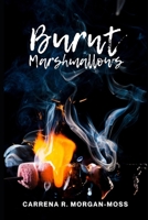 Burnt Marshmallows 1721507175 Book Cover