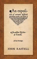 An Exposition Of Certaine Difficult And Obscure Words, And Termes Of The Lawes Of This Realme: Newly Set Foorth & Augmented, Both in French and English, ... to Attaine the Knowledge of the Same 1584773286 Book Cover