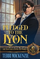 Pledged to the Lyon: The Lyon's Den Connected World B0GY58T3R3 Book Cover