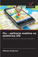 Piu - aplikacja mobilna na platforme iOS (Polish Edition) 6208910293 Book Cover