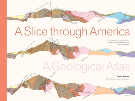 A Slice through America: A Geological Atlas 1616898313 Book Cover