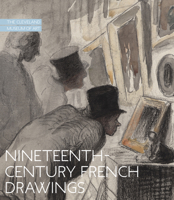 Nineteenth-Century French Drawings: The Cleveland Museum of Art 1913875008 Book Cover