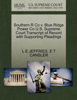 Southern R Co v. Blue Ridge Power Co U.S. Supreme Court Transcript of Record with Supporting Pleadings 1270125257 Book Cover