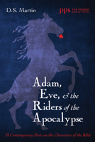 Adam, Eve, and the Riders of the Apocalypse 1532638876 Book Cover
