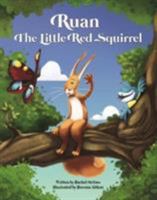 Ruan the Little Red Squirrel 1909266043 Book Cover