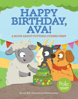 Happy Birthday, Ava!: A Book about Putting Others First 1506417868 Book Cover