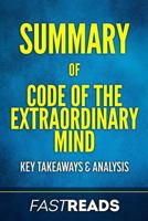 Summary of Code of the Extraordinary Mind: Includes Key Takeaways & Analysis 153947772X Book Cover