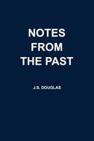 Notes From The Past 1981141448 Book Cover