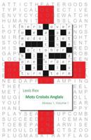 Mots Croisés Anglais: Niveau 1, Volume 1 192556102X Book Cover