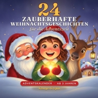24 Zauberhafte Weihnachtsgeschichten: Ein Vorlesebuch für jeden Abend im Advent — Adventskalender-Bilderbuch, ab 3 Jahren (German Edition) B0HKL4FZ8Q Book Cover