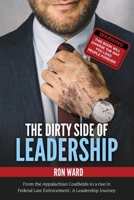 The Dirty Side of Leadership: The Dirty Lessons about Management Coaching and Team Development 1641117435 Book Cover