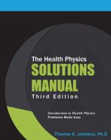 The Health Physics Solutions Manual 1929169051 Book Cover