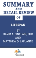 Summary and Detail Review of Lifespan by David A. Sinclair PhD, Matthew D. LaPlante B09DMP9JCX Book Cover