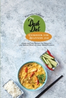 The Dash Diet Cookbook for Beginners 2021: Quick and Easy Recipes for Flavorful Low-Sodium Meals to Lower Blood Pressure 1802113908 Book Cover